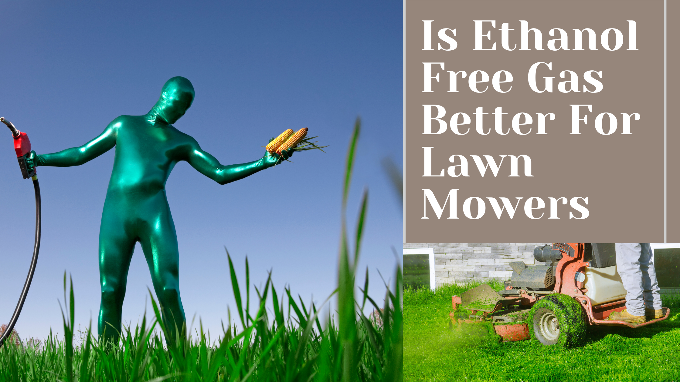Is Ethanol Free Gas Better For Lawn Mowers