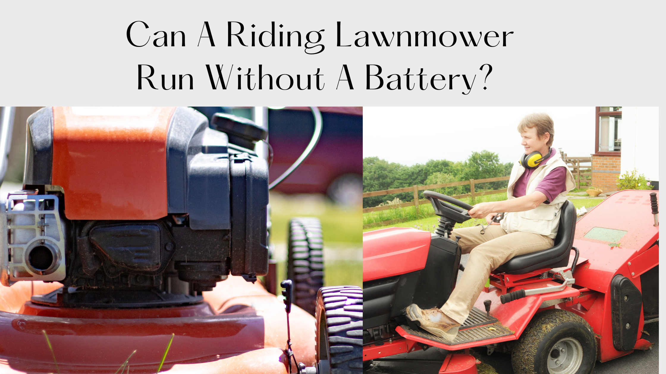 Can A Riding Lawnmower Run Without A Battery